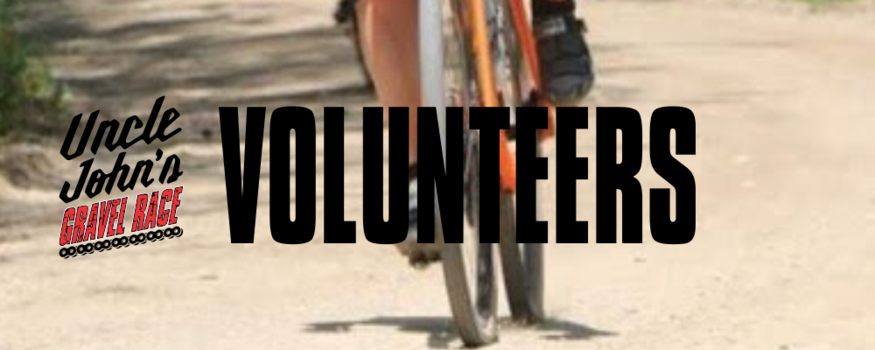 Uncle John's Gravel Race - VOLUNTEERS