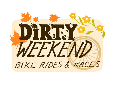 Dirty Weekend: Bike Rides and Races