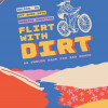 Flirt with Dirt