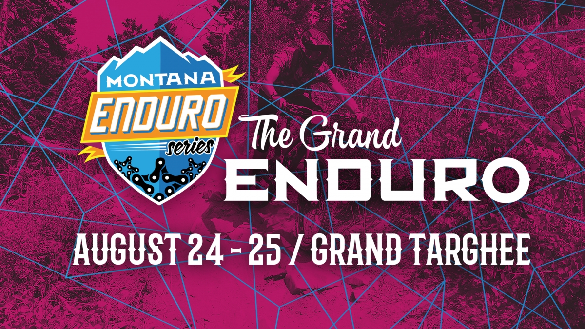 Montana Enduro Series: The Grand Enduro