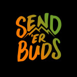 Send 'er Buds