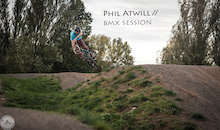 Video: Phil Atwill - Bmx session