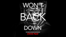 Trailer: WON'T BACK DOWN - The Steve Peat Story