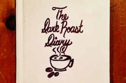 Dylan Sherrard Presents: The Dark Roast Diary - Ode to the Wild Ride