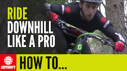 Video: How to Ride DH Like a Pro
