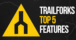 Top 5 Trailforks Features