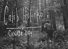 Canada Day with Caleb Holonko - Video