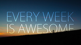 Every Week Is Awesome - Video