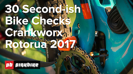 30 Second-ish Bike Checks 2 - Crankworx Rotorua 2017 - Video