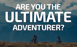Win a €12,000, All Expenses Paid, Ultimate Adventure with Bikester