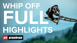 Official European Whip Off Championships Highlights - Crankworx Les Gets 2017