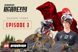 Video: And They're Off: Part Two - Pinkbike Academy Season 3 EP 3