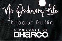 'No Ordinary Life' Podcast - "I WANT TO SPEAK TO YOUR MANAGER" with Thibaut Ruffin