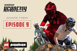 Video: Pinkbike Academy Season 3 Ep 9: The Final Race