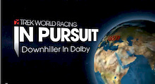 Trek World Racing 2011 - In Pursuit - Downhiller in Dalby