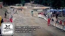 Video: Cedric Gracia Through My Eyes 8 - Whistler Part 4