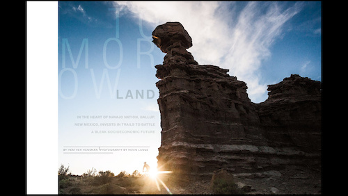 if you subscribe to Bike Mag, please check out the feature i shot for them on the trails and culture of Gallup, New Mexico.  Always a privilege to work with the fine folks at Bike Mag.  Heather Hansman did an awesome write up.  Thanks everyone in Gallup for your time and insight.
