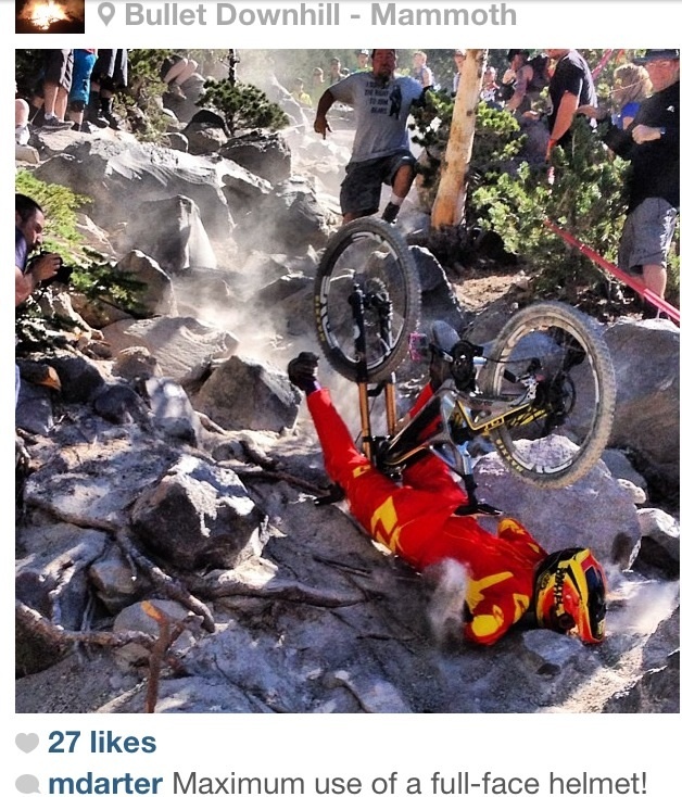 This was taken during my winning race run at the Mammoth Kamikaze Bike Games ProGRT... Ass over tea kettle out of the rock garden after losing speed and this amazing photo (as well as some back pain and a few broken ribs) was the result. 



PC: Michael Darter 2013