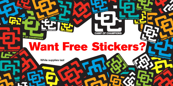 As you have probably noticed from our posts and our Facebook feed we like nothing better than giving stuff away. Now we are giving away stickers. The Camp of Champions just got another mountain of stickers made and that means it s time to give them away. Hit the link on our blog post or Facebook page and we will send you COC stickers for free while supplies last.