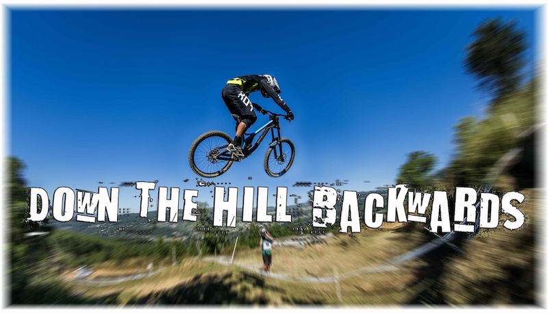 Video Down the Hill Backwards 2014 Slideshow Pinkbike