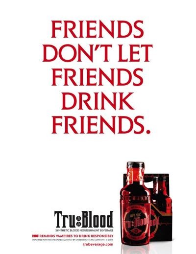 FRIENDS DON'T LET FRIENDS DRINK FRIENDS!!!!!!!!!!!!