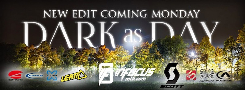 Be sure to check back on monday if you dont want to miss our latest edit!!!!

For all the updates check www.facebook.com/infocusmtb