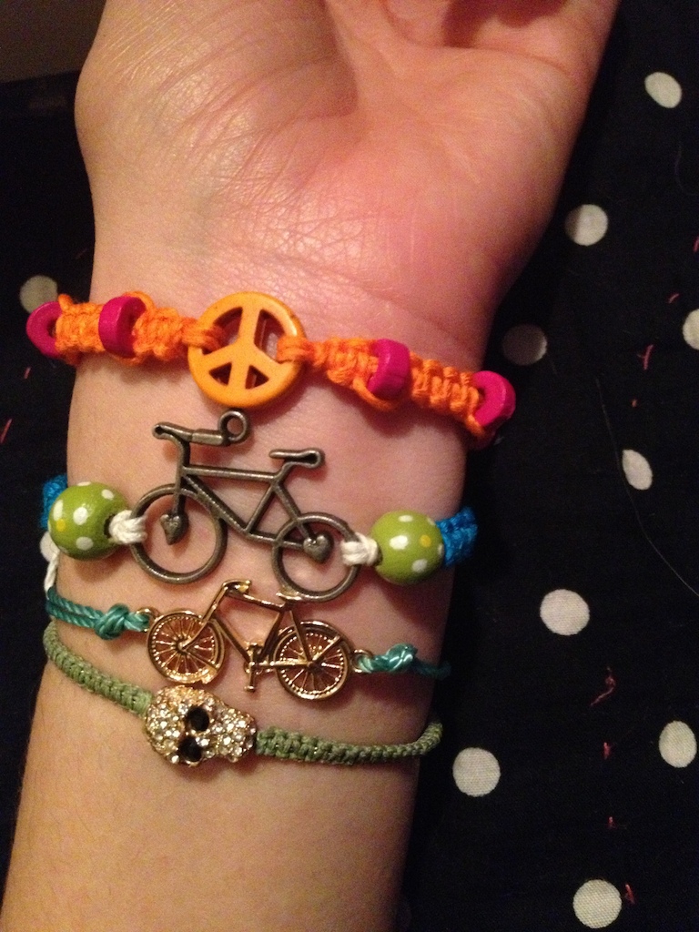 Haven't found the downhill bike yet 
Bracelets made by me