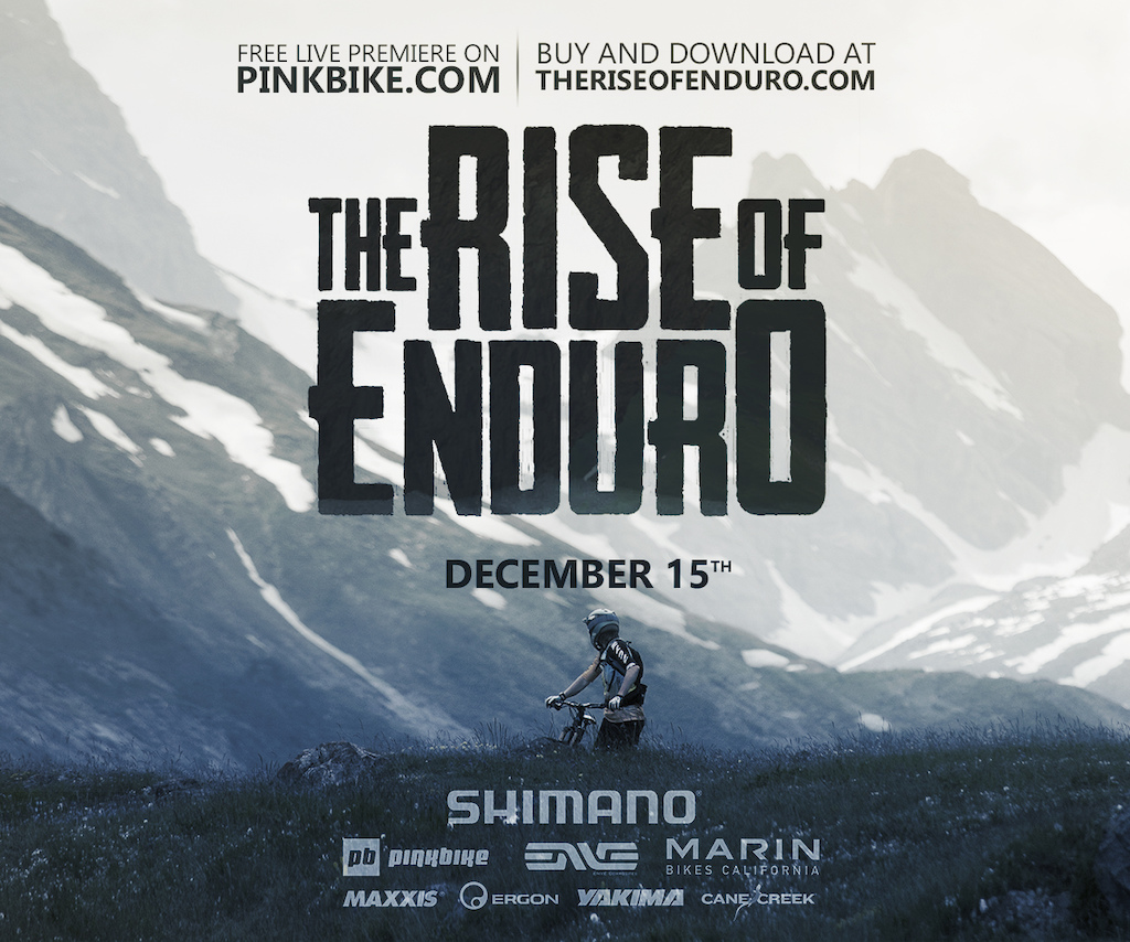 he Rise of Enduro, Movie Premiere December 15th on Pinkbike