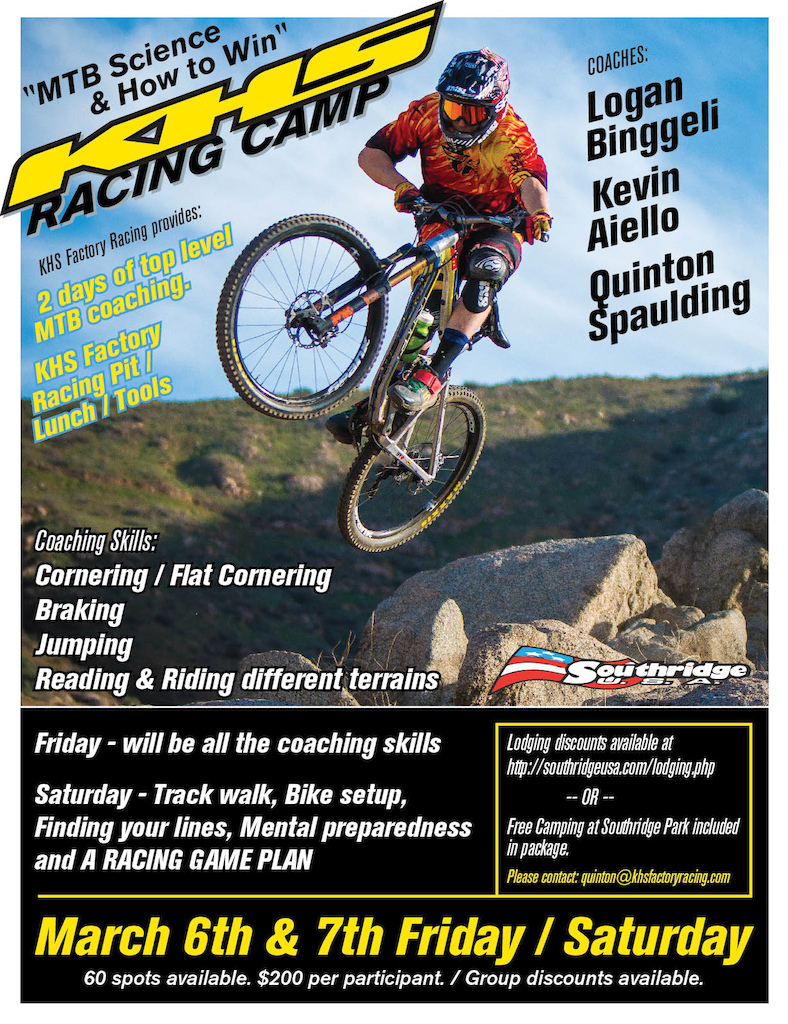 KHS Factory Racing MTB Camp at Southridge Park, CA ( 3/6 - 3/7) "KHS Racing Camp" is for anyone interested. ALL SKILL LEVELS ARE WELCOME. Only (60) spots to fill. Coaches include; Logan Binggeli, Kevin Aiello and Quinton Spaulding. The camp includes an all inclusive; •Two days of Top Level Professional MTB Coaching •Bike Setup •Accommodation discounts / free camping •Shuttle Access •Lunch •Goodie Bags (KHS Sponsors), •Access to our Race Pits PLEASE email; quinton@khsfactoryracing.com for details, and book your spot now, as they are limited and will go FAST. Come and join us for a great time, and learn how to go faster from training to diet. It is MTB Science &amp; How to Win."

Mentions @khsfactoryracing @loganbinggeli @kaiello7 @quintonspaulding @southridge_usa