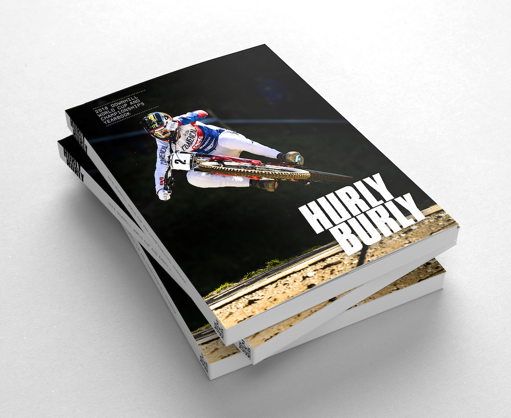 Hurly Burly 2018 DH World Cup and Championships yearbook.