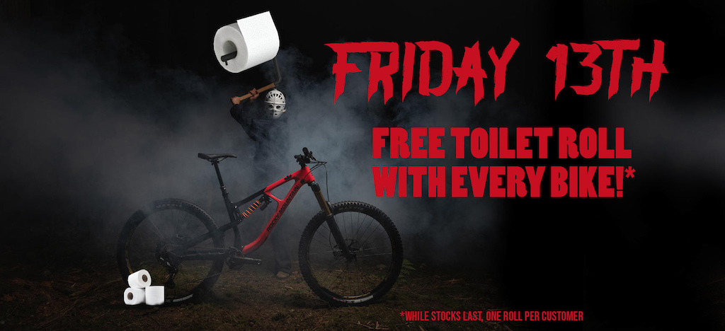 FRIDAY 13th, Free toilet roll with every bike :)