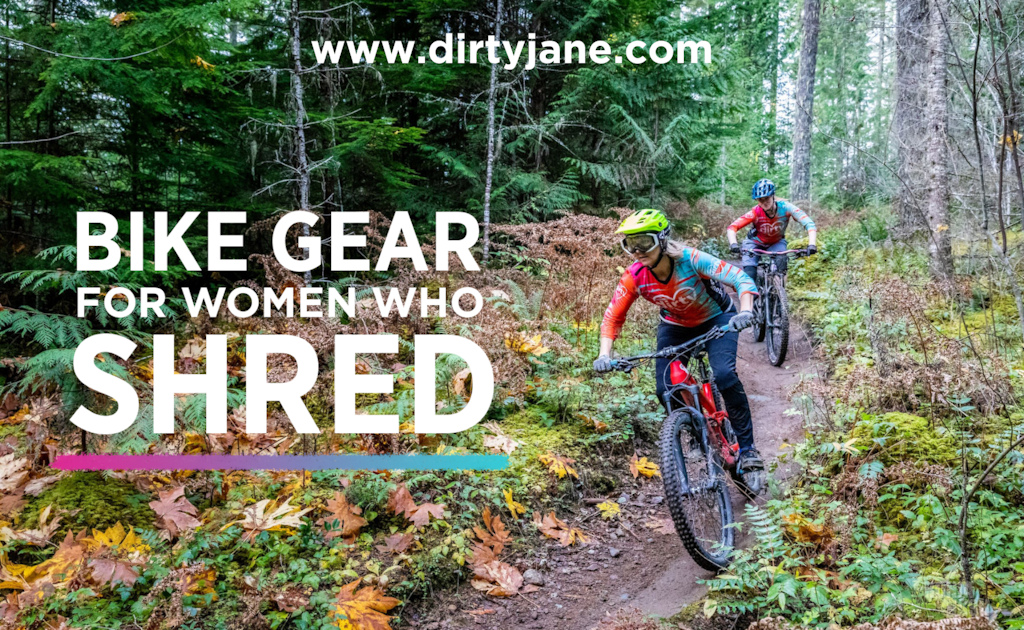 Ladies! Grab all the bike gear you need at dirtyjane.com. Curated bike clothes from the top brands in one convenient spot.