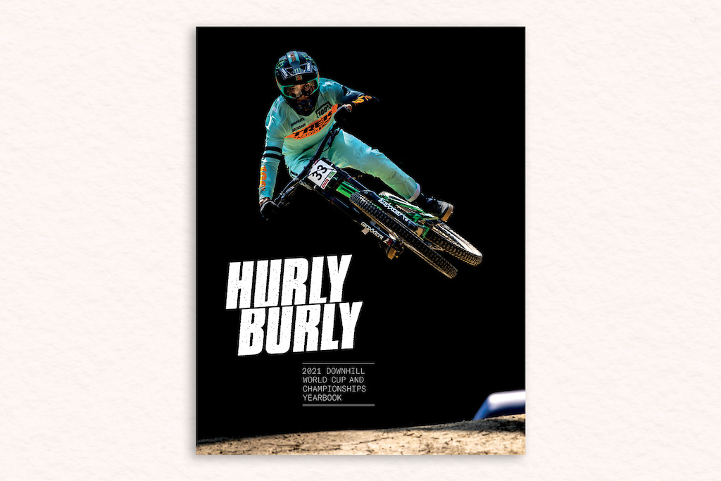 Hurly Burly 5 - The UCI Downhill World Cup and Championships Yearbook