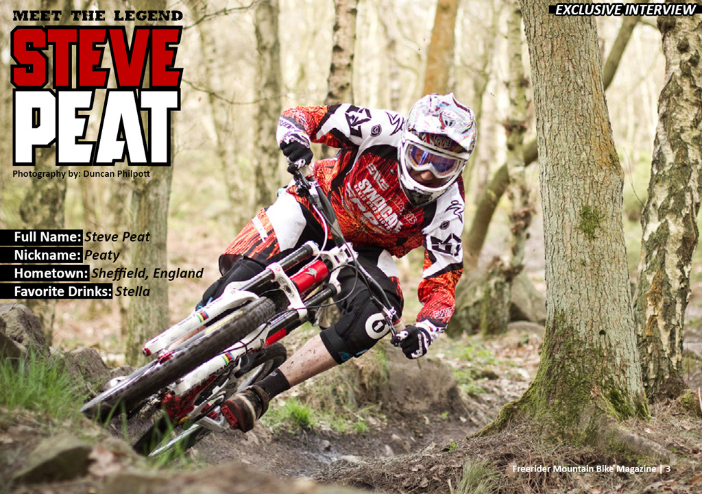 Steve Peat's interview in Mountain Biking magazine of India, Nepal and Bhutan - Freerider Mountain Bike Magazine . Check out the 8th issue. (Photo credits - Duncan Philpott)

Download free copy from - www.freeridermag.in