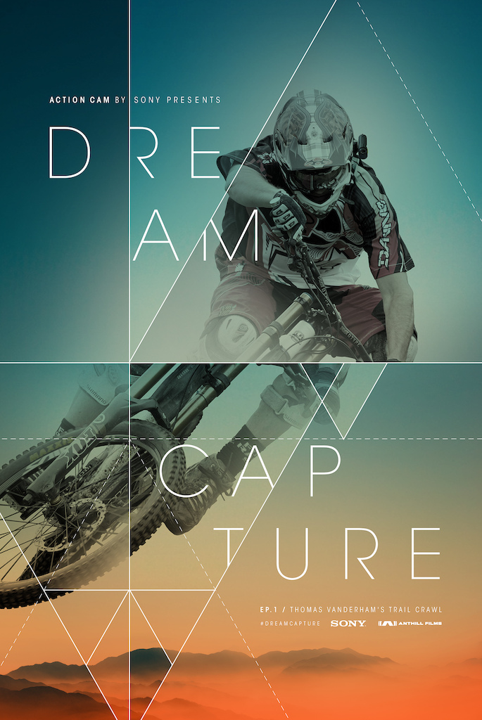 Action Cam by Sony Presents
Dream Capture - Episode 1
Thomas Vanderham's Trail Crawl