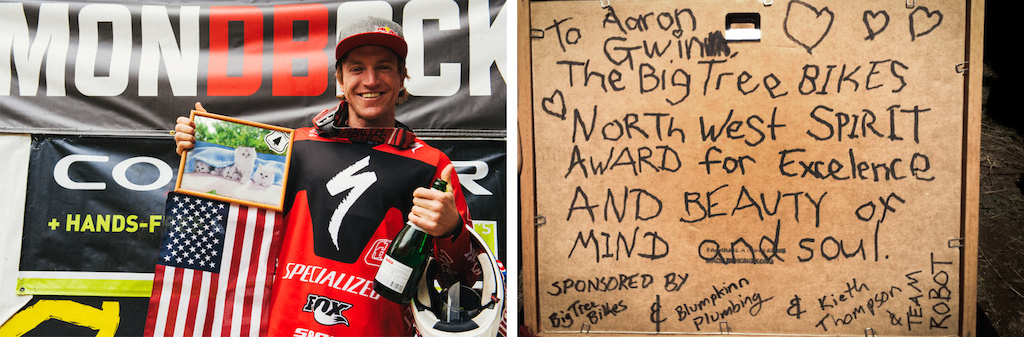 "By far the best award I've ever won at a race" Aaron Gwin's little present thanks to the generous offerings of Big Tree Bikes, Blumpkin Plumbing, Mountain Man Keith Thompson, and Team Robot.