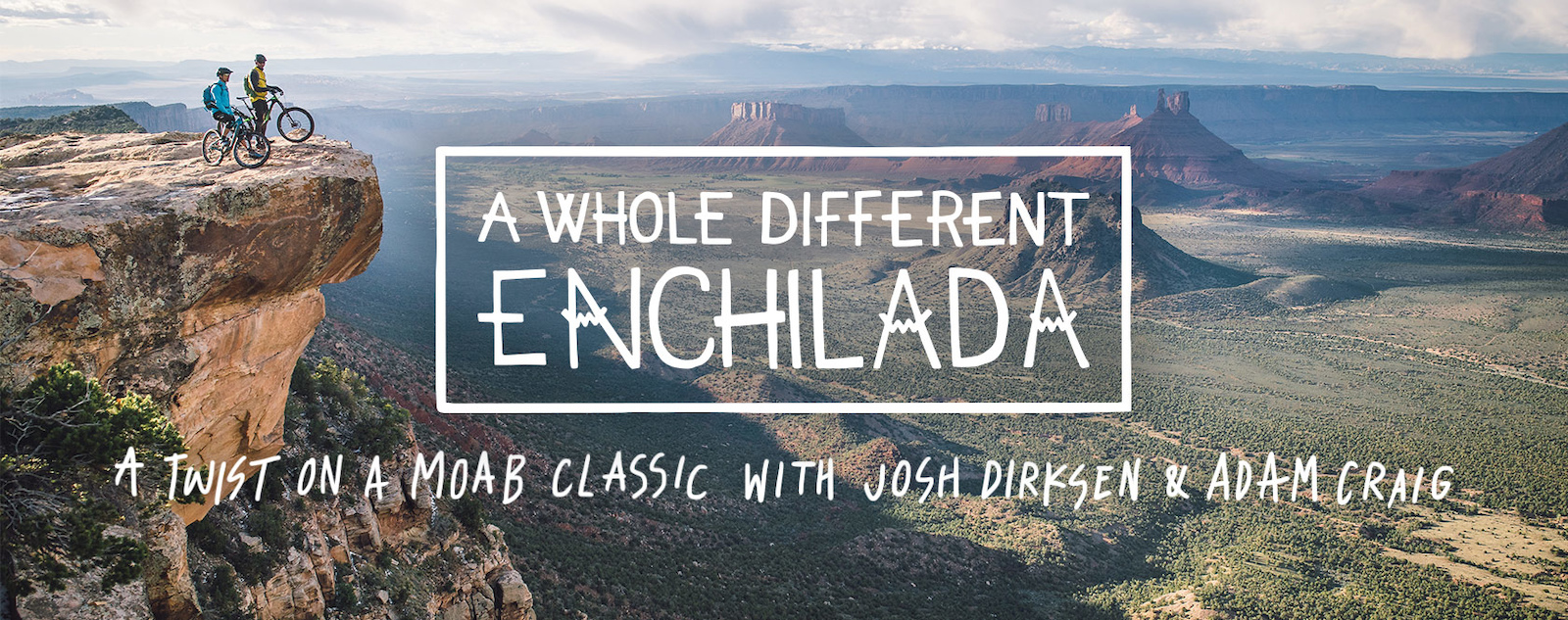 Whole Enchilada Moab Adam Craig Josh Dirksen